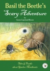 Basil the Beetle's Scary Adventure